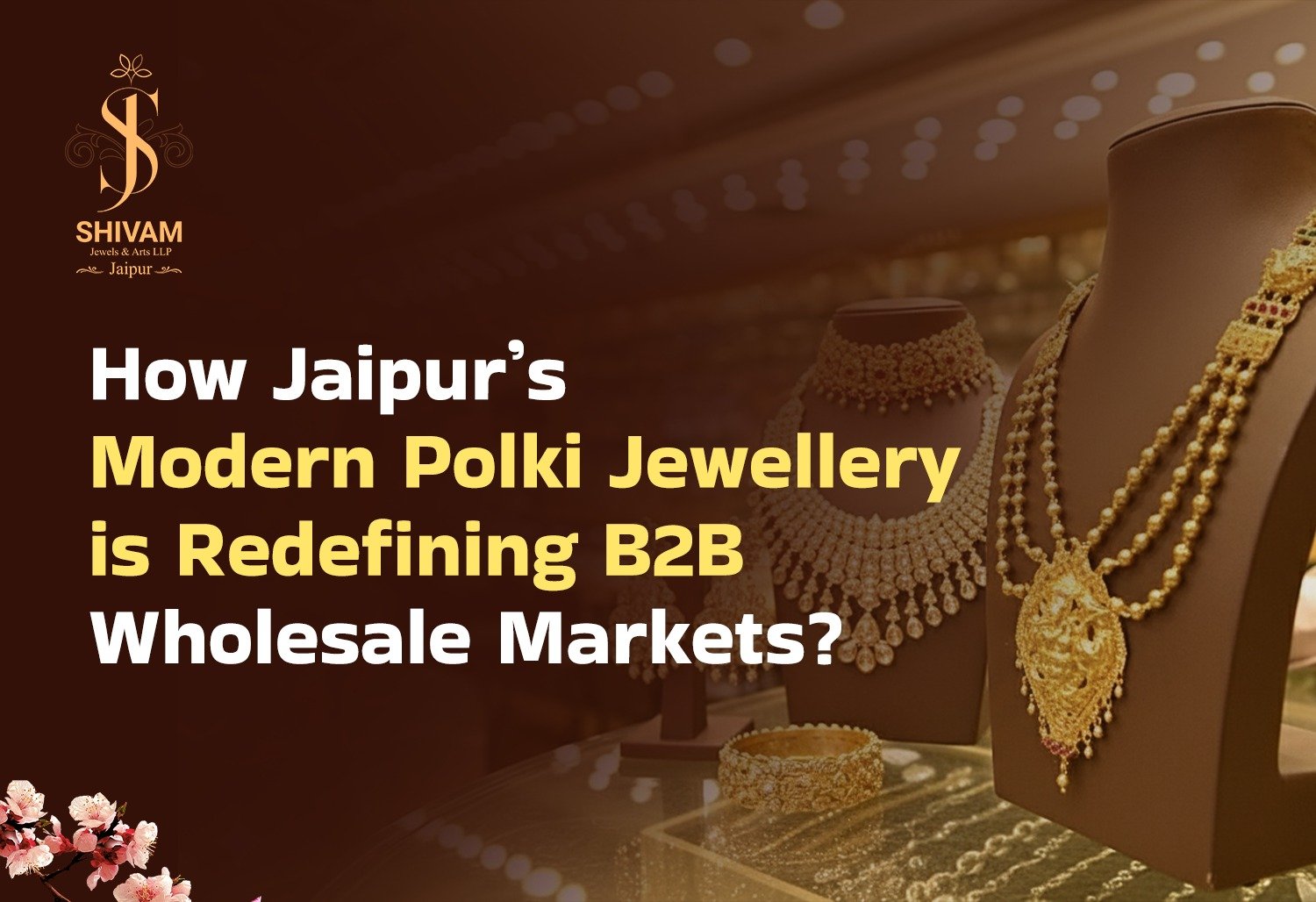 How Jaipur’s Modern Polki Jewellery is Redefining B2B Wholesale Markets